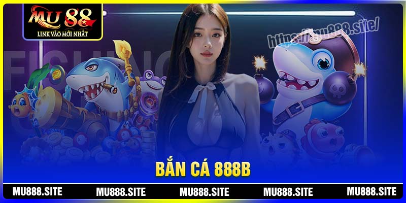 Bắn cá 888B - Khám phá đại dương đầy bí ẩn cuốn hút 