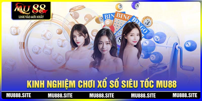 Kinh nghiệm chơi xổ số siêu tốc ẵm thưởng lớn Kinh nghiệm chơi xổ số siêu tốc ẵm thưởng lớn